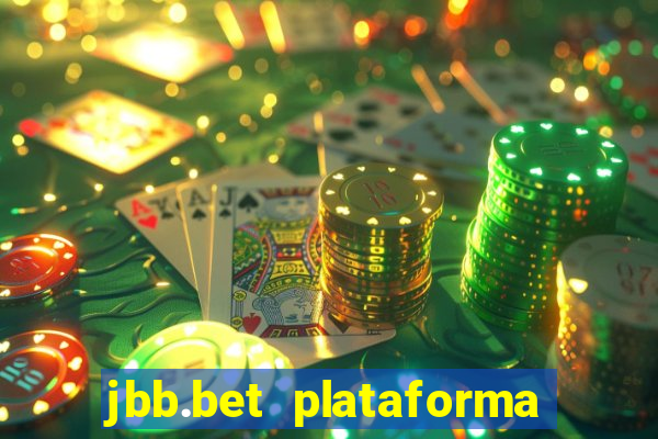 jbb.bet plataforma de jogos